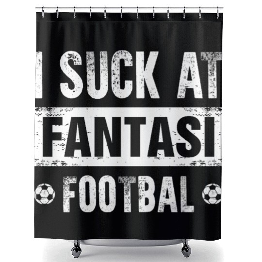 I Suck At Fantasy Football Shower Curtains