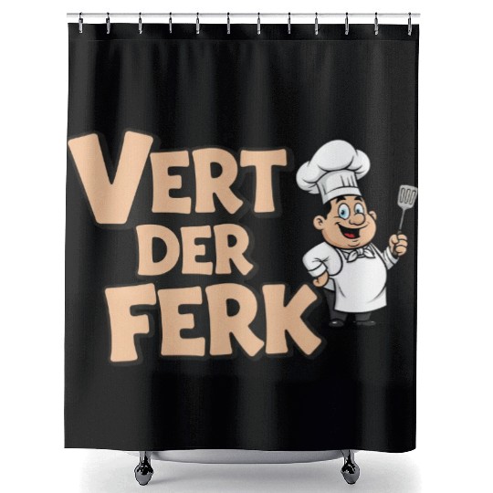 Vert Der Ferk Chef Funny Cooking Gag Gift Shower Curtains