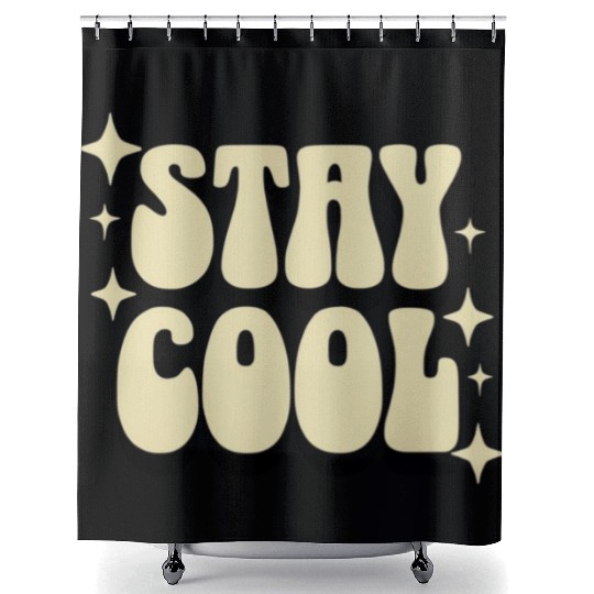 Stay Cool Retro Typography Design Shower Curtains