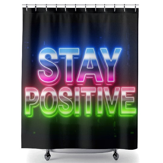 Neon Stay Positive Motivational Design Shower Curtains