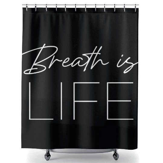 Minimalist Breath Is Life Typography Design Shower Curtains