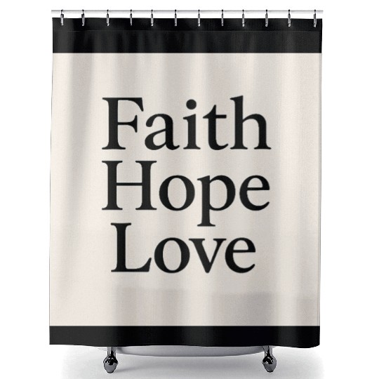 Inspirational Faith Hope Love Typography Shower Curtains