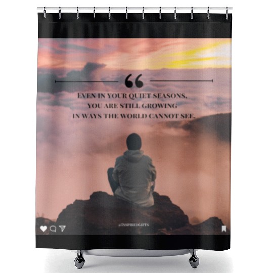 Quiet Seasons Growth Inspirational Quote Shower Curtains