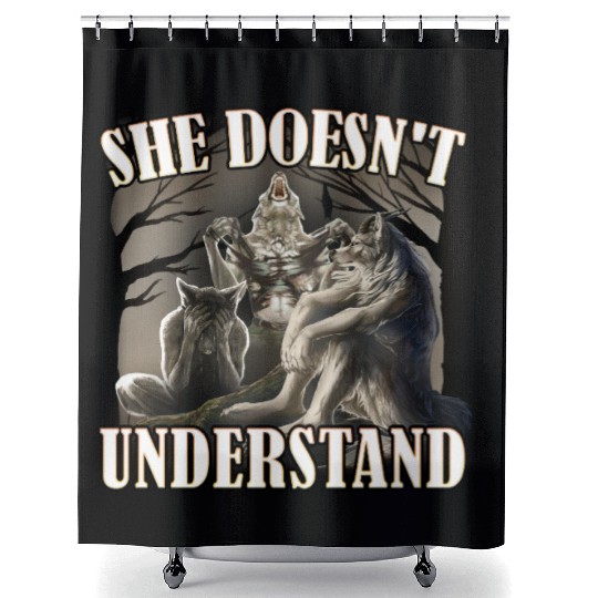 She Don't Understand, werewolf memes, funny cring Shower Curtains