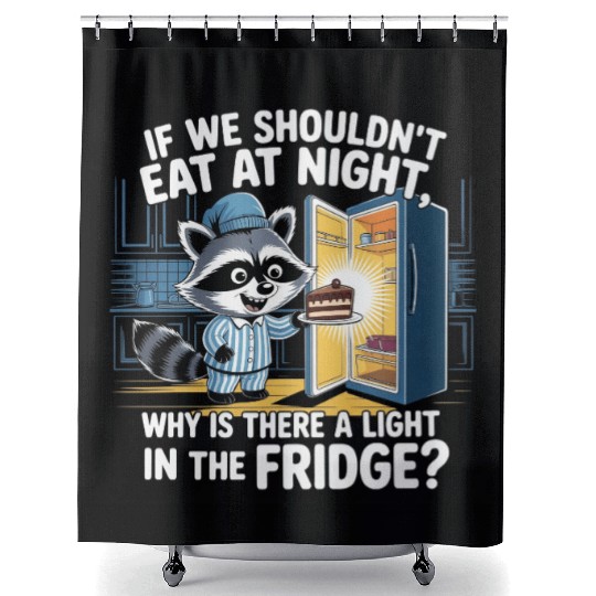 Light in the Fridge Funny Midnight Snack Quote Shower Curtains