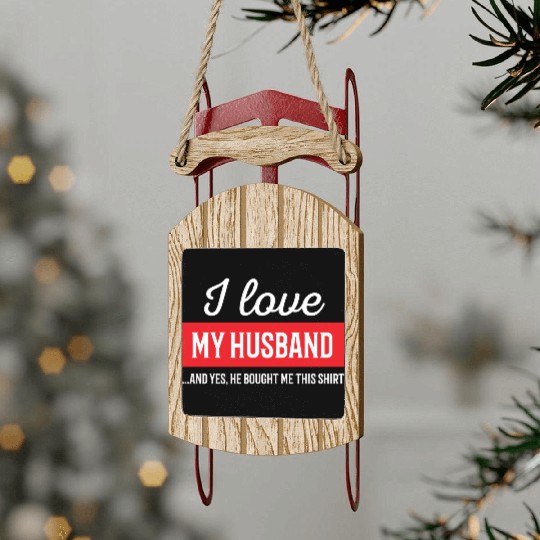 I Love My Husband Sled Ornaments