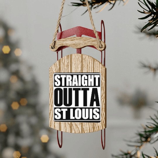 Straight Outta St Louis Sled Ornaments