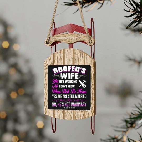 Roofer Wife Sled Ornaments