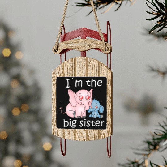 I'm the Big Sister Sled Ornaments