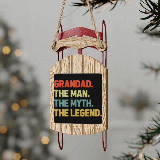 Grandad The Man The Myth The Legend Grandpa Sled Ornaments