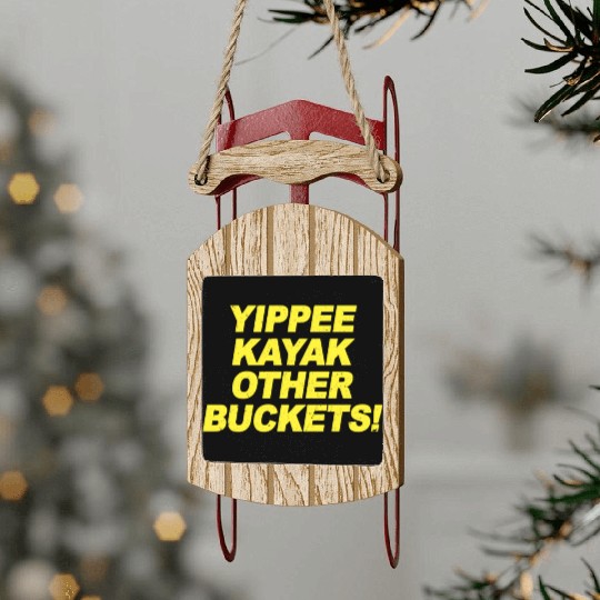 Yippee Kayak Other Buckets Brooklyn Nine Nine B99 Sled Ornaments