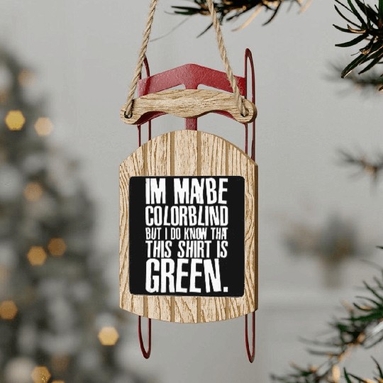 Funny Color Blind Joke Blindness Men Women Green Sled Ornaments