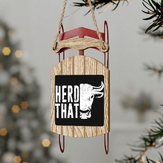 Herd That Farming Dairy Farmer Cattle Rancher Gift Sled Ornaments