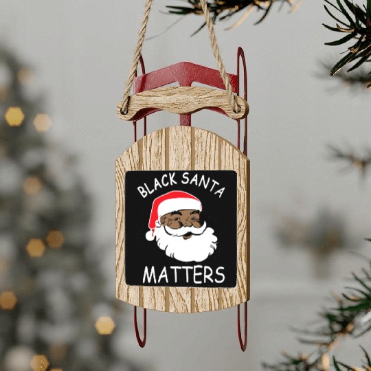 African American Black Santa Matters Christmas Sled Ornaments