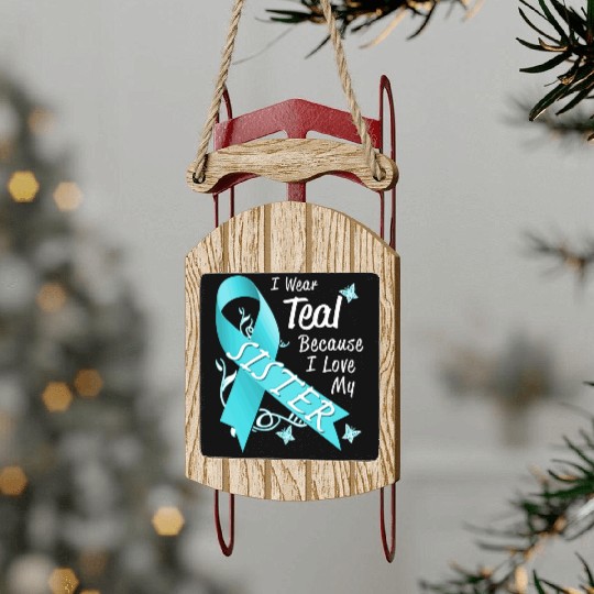 Love Sister Teal Ribbon Ovarian Cancer Awareness S Sled Ornaments