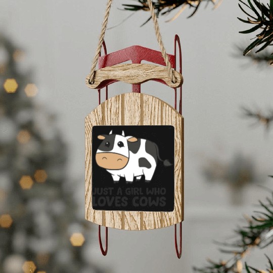 Cow Girl Just a Girl Who Loves Cows Sled Ornaments