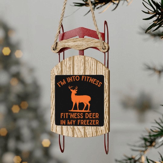 I'm Into Fitness Fit'Ness Deer In My Freezer Sled Ornaments