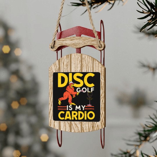 Disc Golf Is My Cardio Recreational Tosser Bigfoot Sled Ornaments