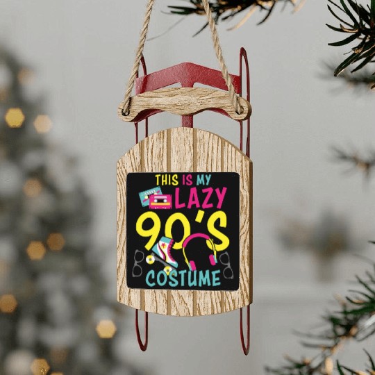 This Is My Lazy 90s Costume Sled Ornaments