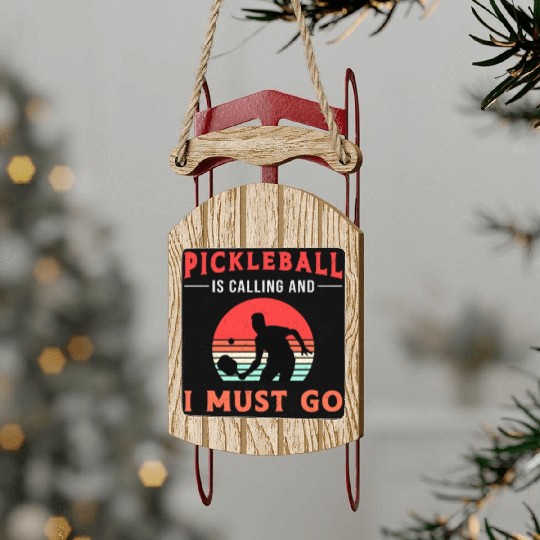 Pickleball Is Calling And I Must Go Paddle Player Sled Ornaments