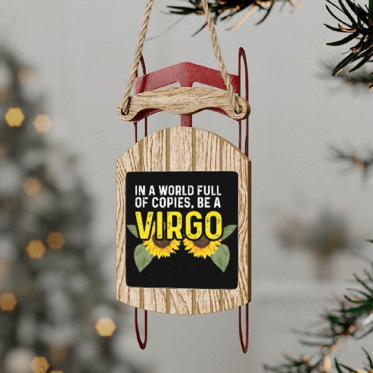 Be a Virgo Hard-Working Person Gift Sled Ornaments