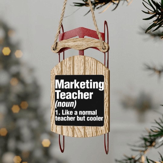 Marketing Teacher Definition College Business Prof Sled Ornaments