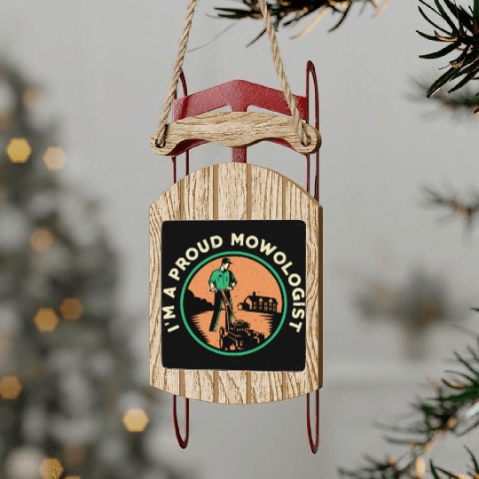 Lawn Mower I'm A Proud Mowologist Lawn Mowing Sled Ornaments