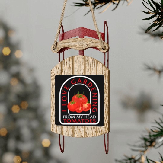 Tomato Vegetable Sled Ornaments, I Love Gardening From My