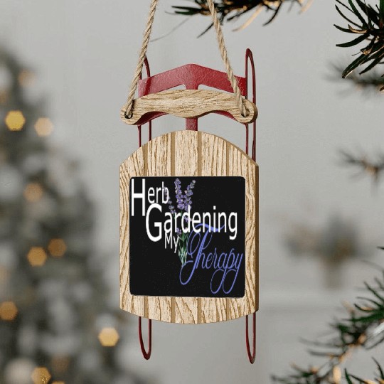 Herb Gardening my Therapy Sled Ornaments
