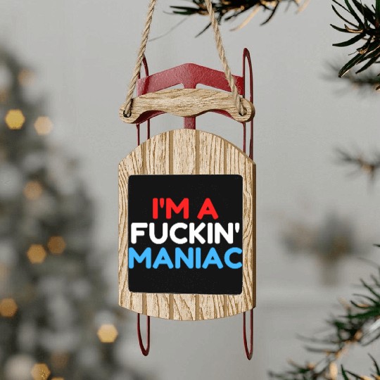 Fuckin' Maniac (Red, White and Blue version) Sled Ornaments