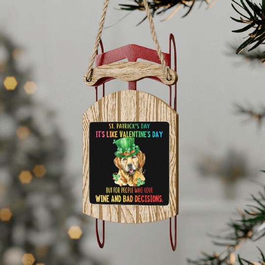 St. Patrick's Day, Who Love Wine Saying Sarcastic Sled Ornaments