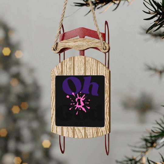Birthday Gift Idea - Oh My God Sled Ornaments