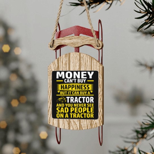 Tractor Farmer Funny Money Happiness Sled Ornaments