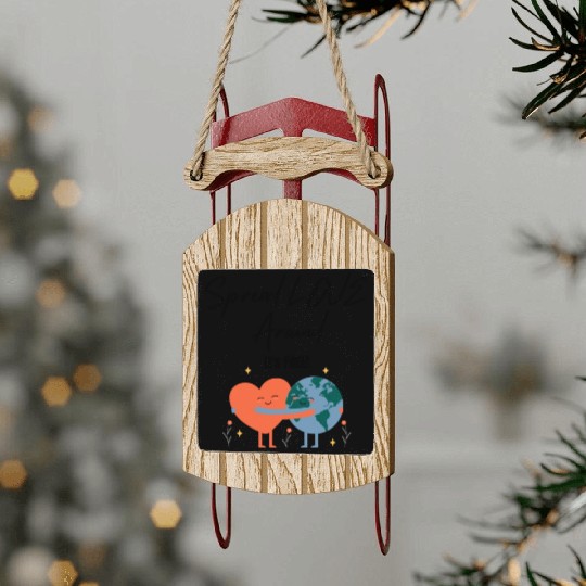 Spread Love Around Sled Ornaments