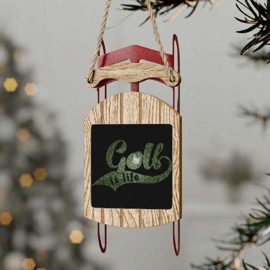 GOLF IS LIFE Distressed Look Sled Ornaments