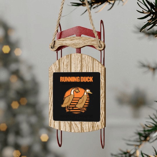 It's A Running Duck Thing Sled Ornaments