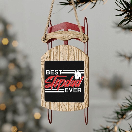 Best Stepdad Ever Stepfather Fathers Day Step Dad Sled Ornaments
