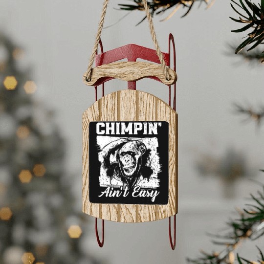 Chimpin' Ain't Easy Monkey Zookeeper Chimpanzee Sled Ornaments