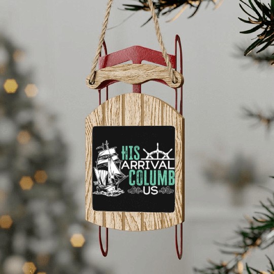 His Arrival Columb Us Christopher Columbus Day Sled Ornaments