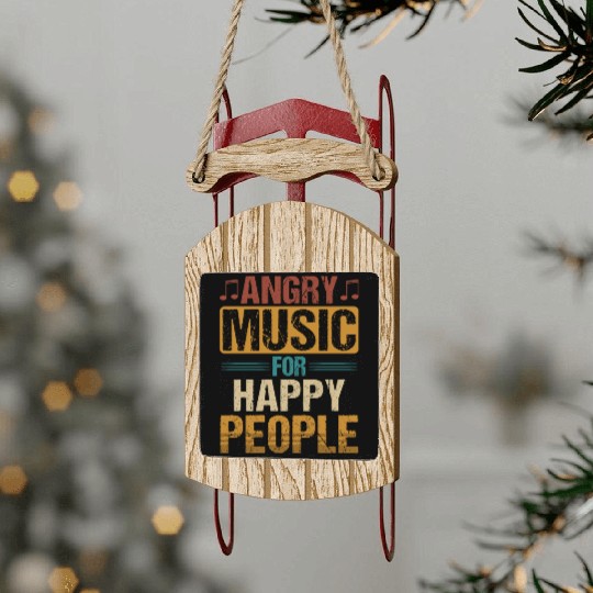 Angry Music For Happy People Sled Ornaments