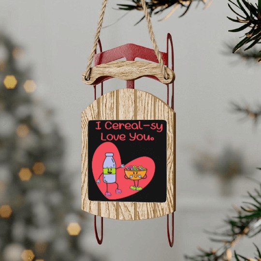 I Cereal-sy Love You Sled Ornaments