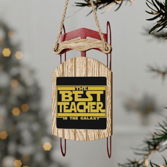 The best teacher in the galaxy Sled Ornaments