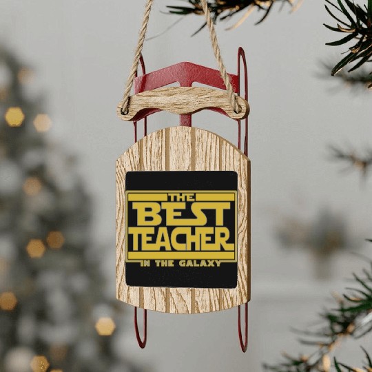 The best teacher in the galaxy Sled Ornaments