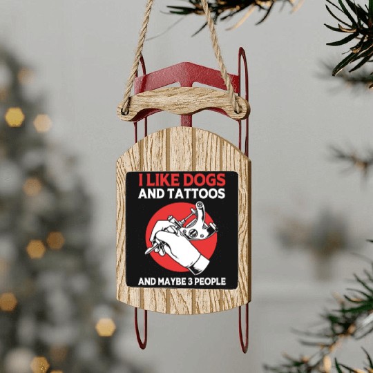 Tattoo Artist Tattooed Ink I Like Dogs And Tattoos Sled Ornaments