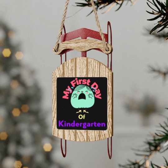 My First Day Of Kindergarten Teacher Student cute Sled Ornaments