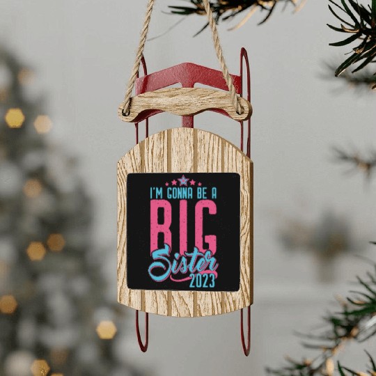 Going to be Big Sister 2023 - Baby Pregnancy Girls Sled Ornaments