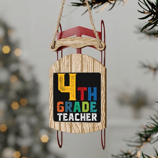 4th Grade Teacher Sled Ornaments