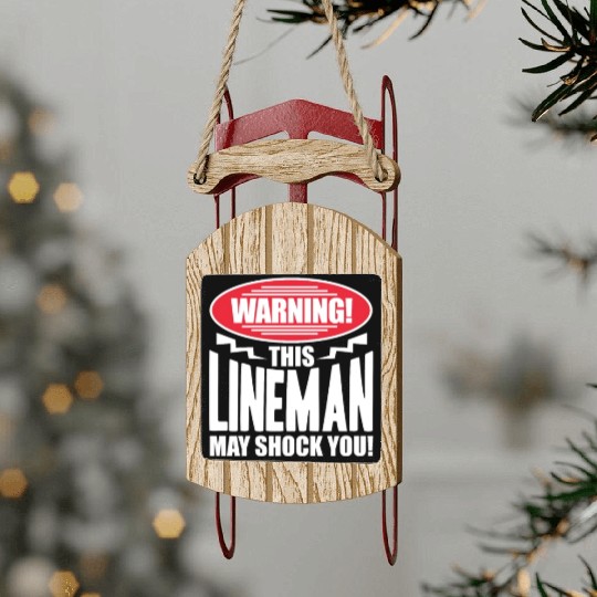 Warning This Lineman May Shock You Sled Ornaments