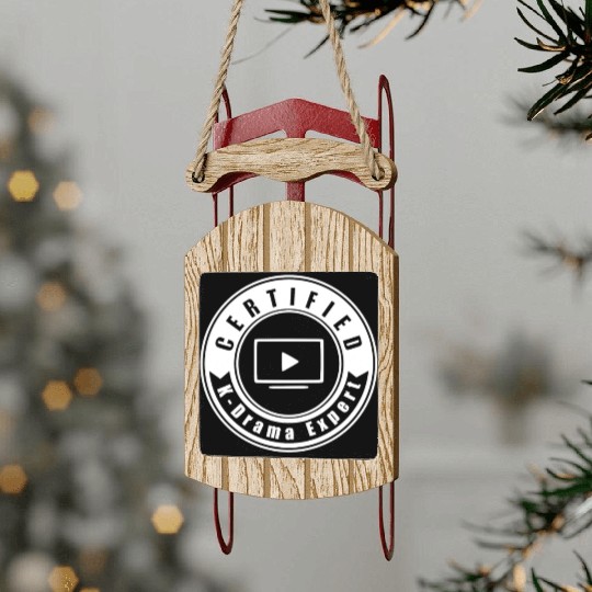 Certified K-Drama Expert Korean Drama Addict Sled Ornaments