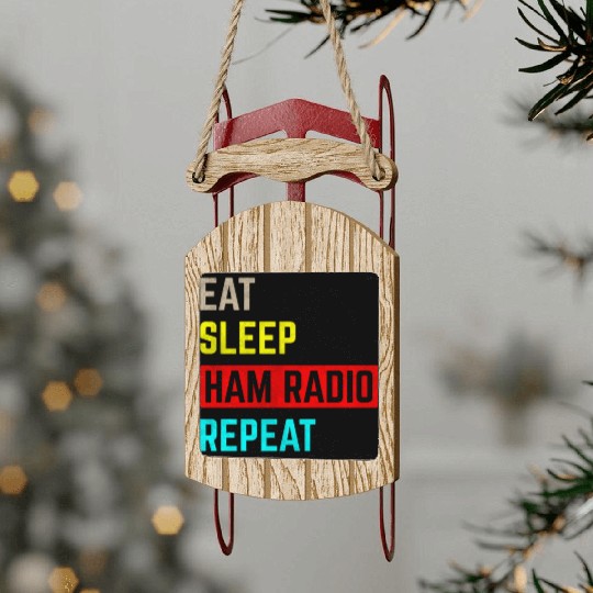 Eat sleep ham radio repeat Sled Ornaments